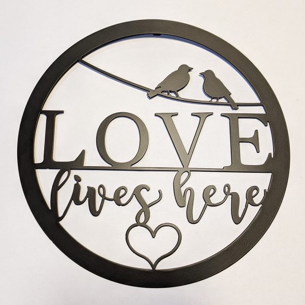 Love Lives Here Round Metal Wall Sign Cut Metal Sign Wall Metal Art De