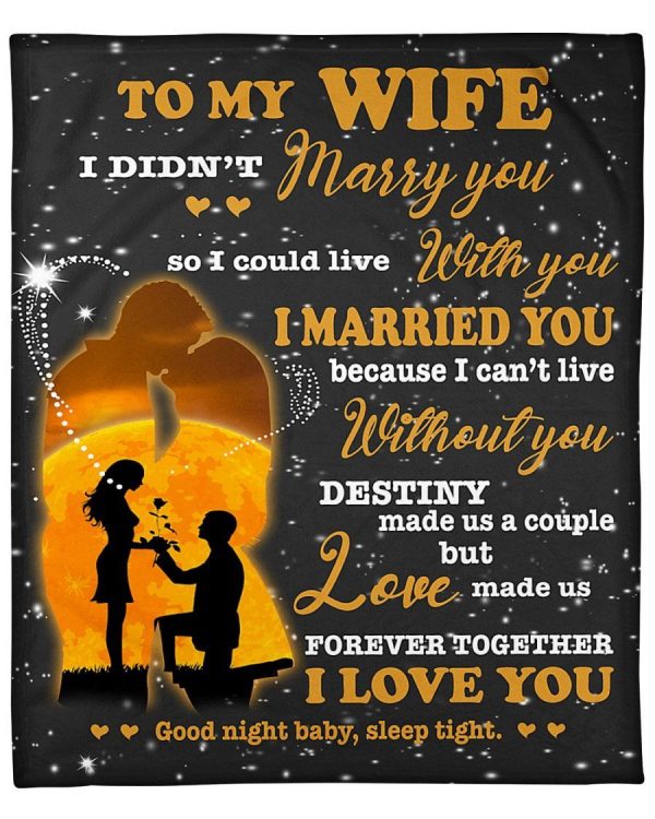 I Married You Because I Can't Live Without You Great Gift For Wife Fle - Image 2