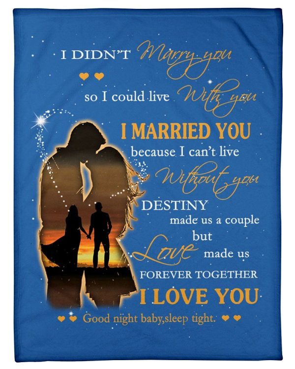 I Married You Because I Can't Live Without You Great Gift For Wife Fle - Image 7