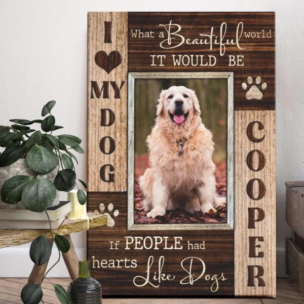 Personalized Canvas Prints, Custom Photo, Pet Photo Gifts If people had hearts like dogs, Gift for Dog Lover Dem Canvas - Image 2