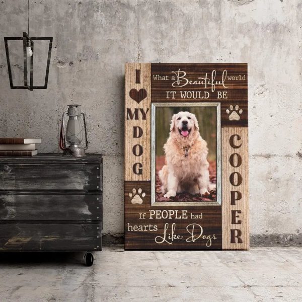 Personalized Canvas Prints, Custom Photo, Pet Photo Gifts If people had hearts like dogs, Gift for Dog Lover Dem Canvas - Image 4