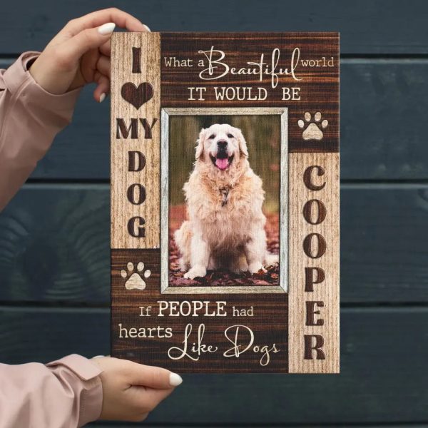 Personalized Canvas Prints, Custom Photo, Pet Photo Gifts If people had hearts like dogs, Gift for Dog Lover Dem Canvas - Image 6